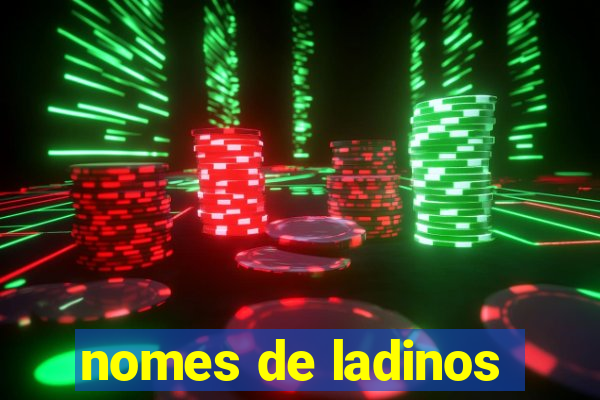 nomes de ladinos